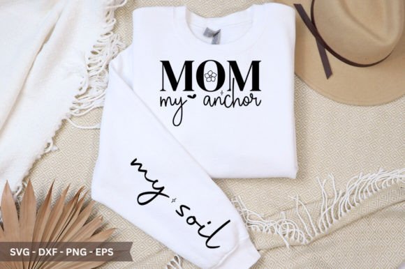 Mom My Anchor Sleeve SVG: T-shirt & Craft Ideas
