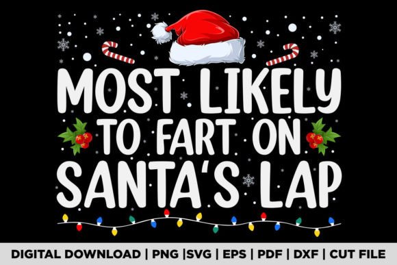 Most Likely to Fart on Santa’s Lap: A Festive Design for All Occasions