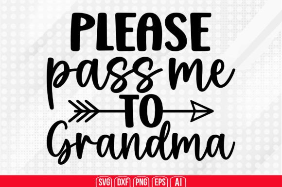 Please Pass Me to Grandma Svg
