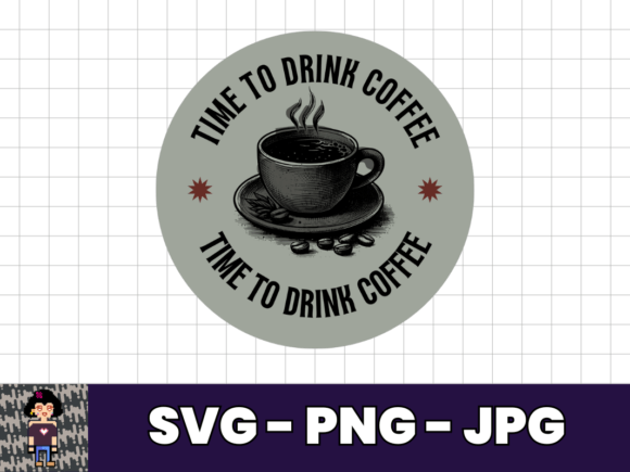 Time to Drink Coffee - SVG Sticker