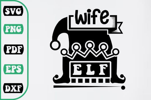 Wife Elf SVG Design: Creative Crafts, Gifts, and Decor That Celebrate the Holiday Spirit
