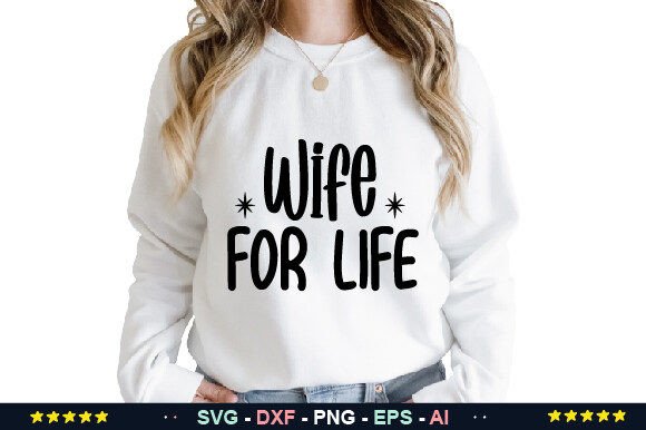 Wife for Life Svg