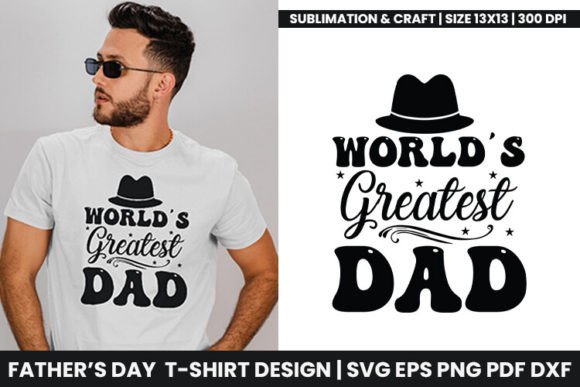 World’s Greatest Dad: Embrace the Enchantment of Father’s Day SVG